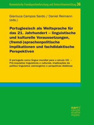 cover image of Portugiesisch als Weltsprache für das 21. Jahrhundert – linguistische und kulturelle Voraussetzungen, (fremd-)sprachenpolitische Implikationen und fachdidaktische Perspektiven